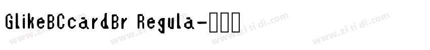 GlikeBCcardBr Regula字体转换
